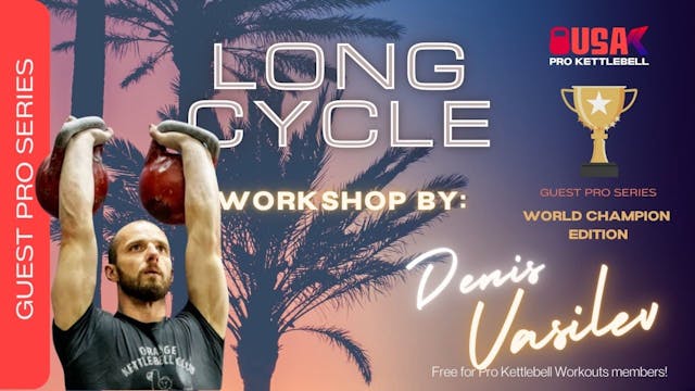 Denis Vasilev Long Cycle Workshop - J...