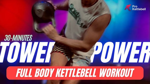 30-Minute Tower of Kettlebell Power