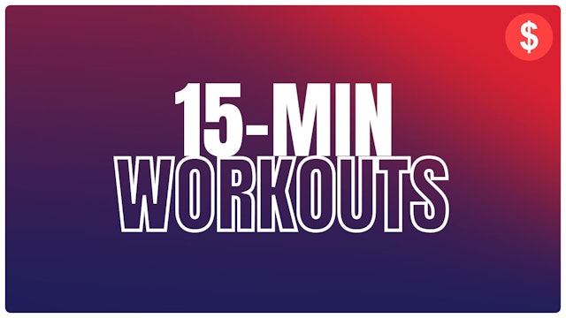 15-Min Stackable Workouts