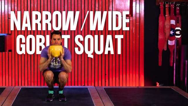 Narrow Wide Goblet Squat