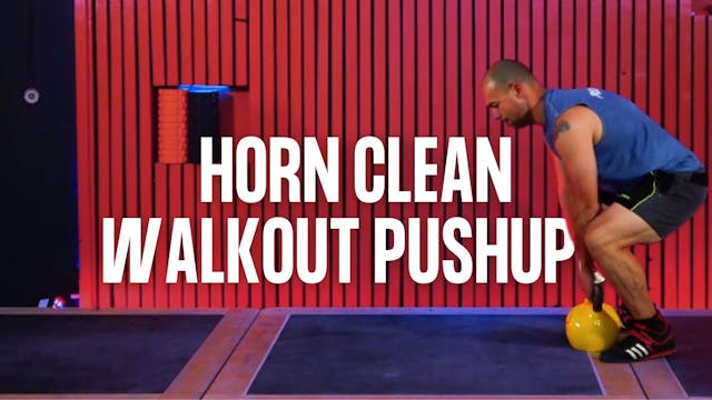 Horn Clean Walkout Pushups