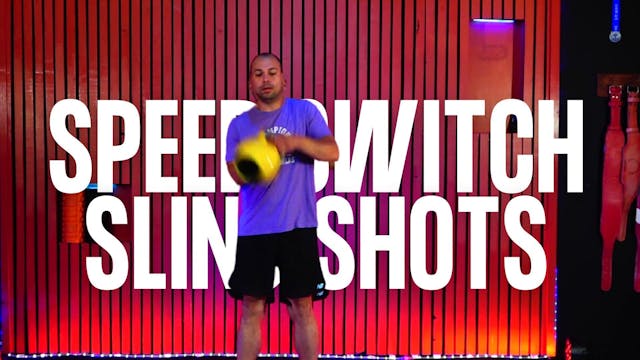 Speed Switch Sling Shots