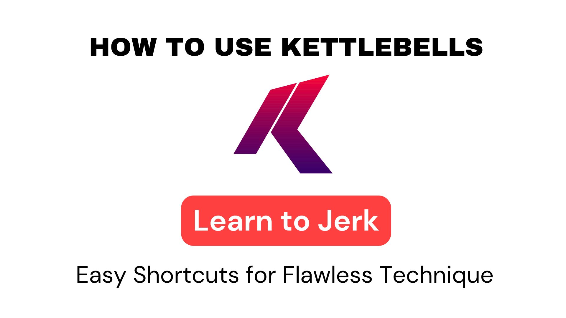 Learn to Jerk in 7 Steps!