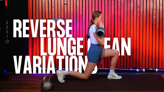 Reverse Lunge Clean Variations