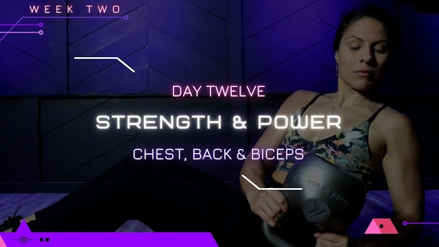 Day 12 - Strength & Power (Chest, Back, Biceps)