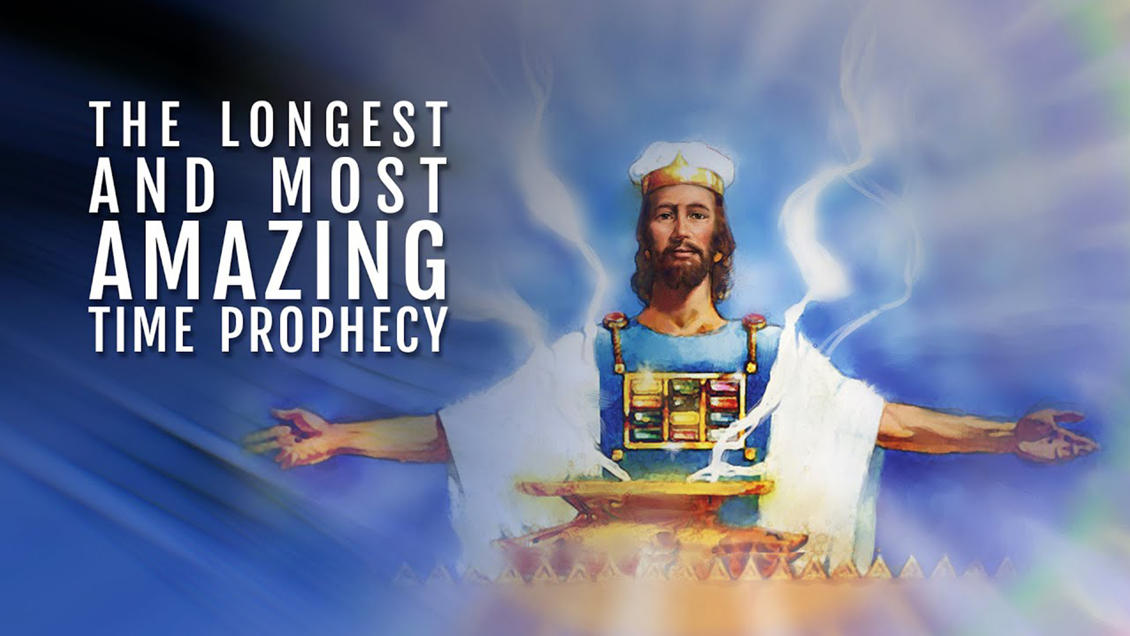 11 - The Longest and Most Amazing Time Prophecy