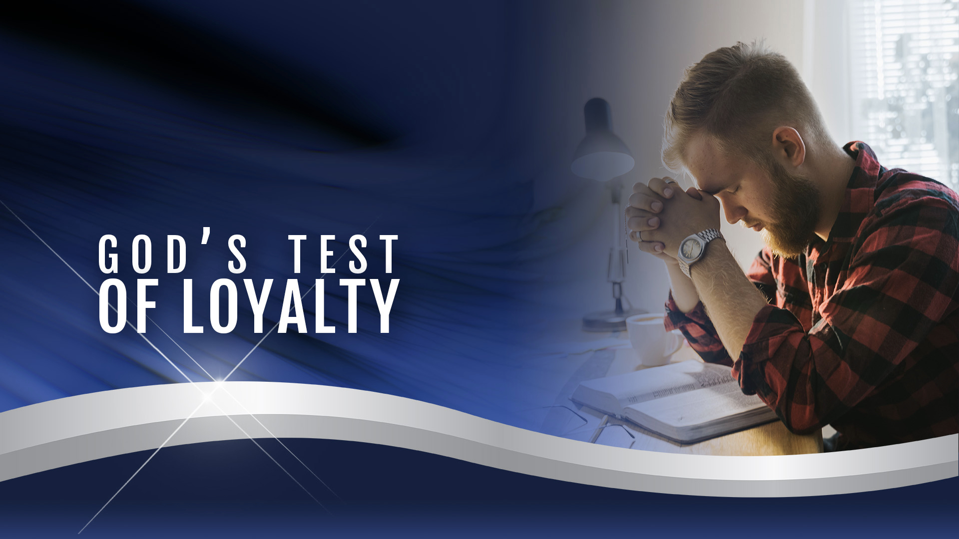 08 - God's Test of Loyalty