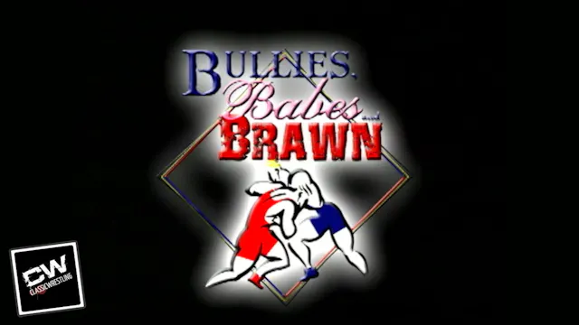 Bullies, Babes & Brawn