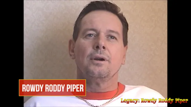 Legacy: Rowdy Roddy Piper