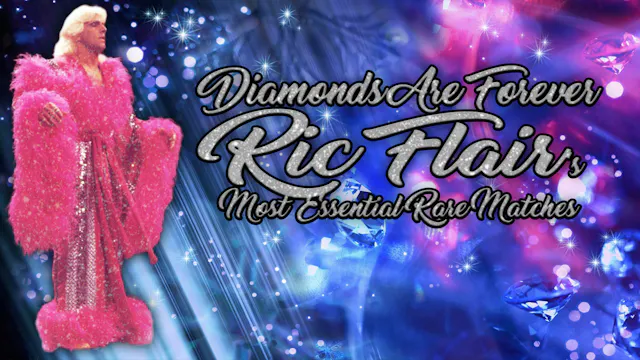Diamonds Are Forever: Ric Flair's Most Essential