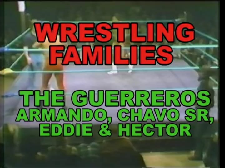 The Guerreros: Wrestling Families Vol. 1