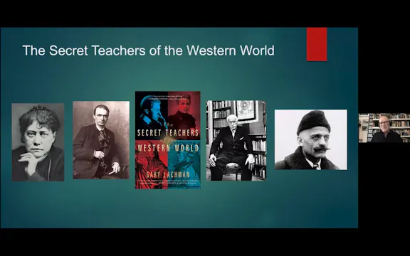 Class 1: The Secret Teachers of the Western World with Gary Lachman