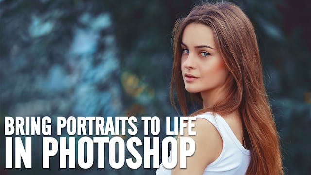 Bring Portraits to life in Photoshop
