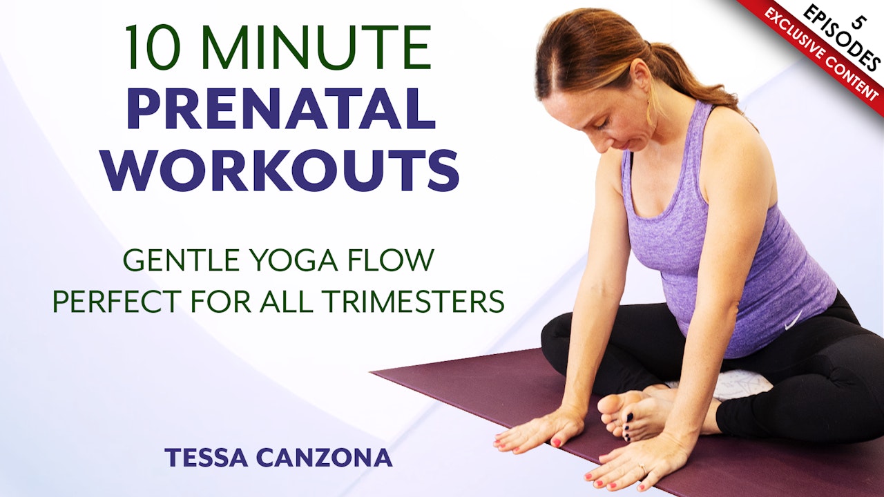 10 Minute Prenatal Yoga Workouts with Tessa