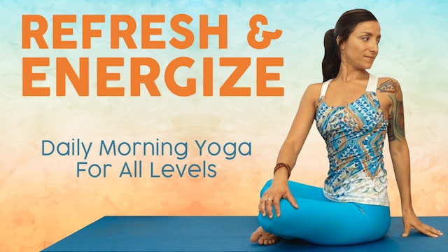 Refresh & Energize- Daily Morning Yoga for All Levels