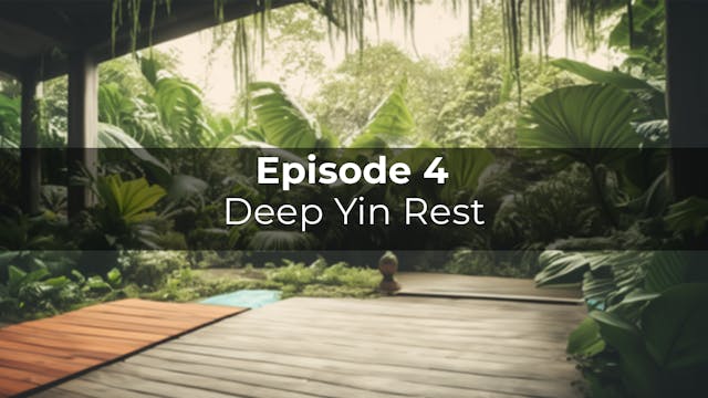 Episode 4: Deep Yin Rest | Gentle Yog...