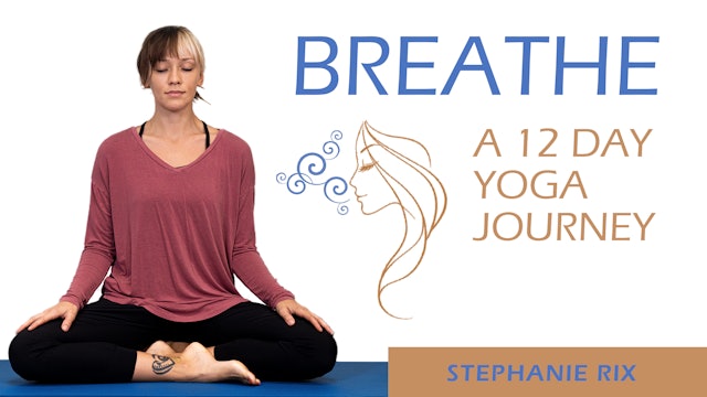 Breathe | A 12 Day Yoga Journey with Stephanie