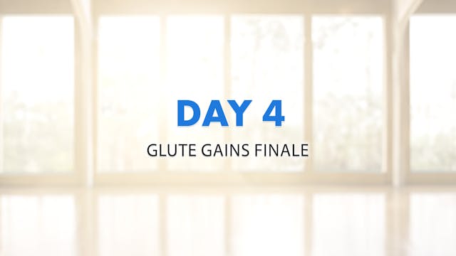 Day 4: Glute Gains Finale