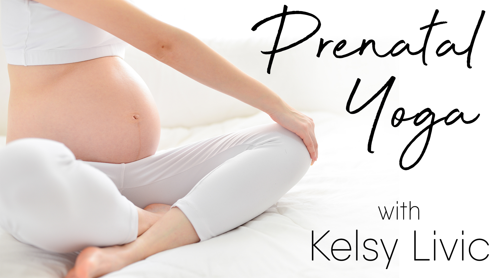 Prenatal Yoga With Kelsy Livic