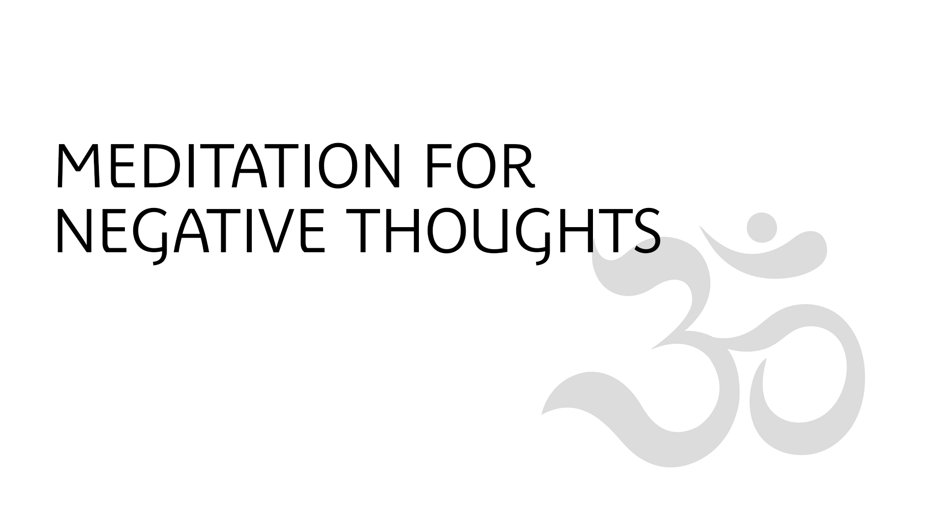 Yoga Meditation for Negative Thoughts