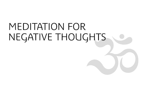 Yoga Meditation for Negative Thoughts