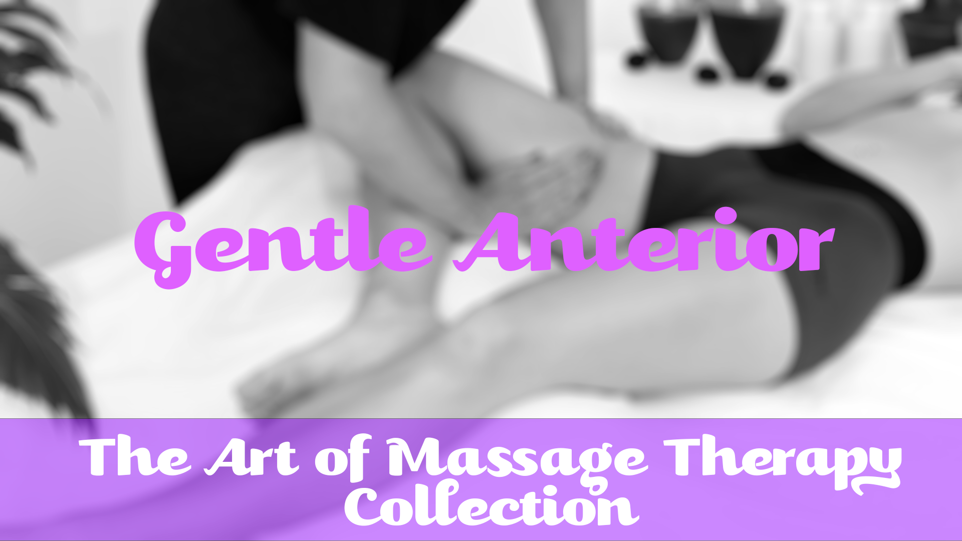 Gentle Anterior Leg | Art of Massage Therapy