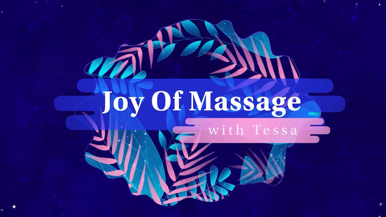 Joy of Massage | With Tessa Canzona
