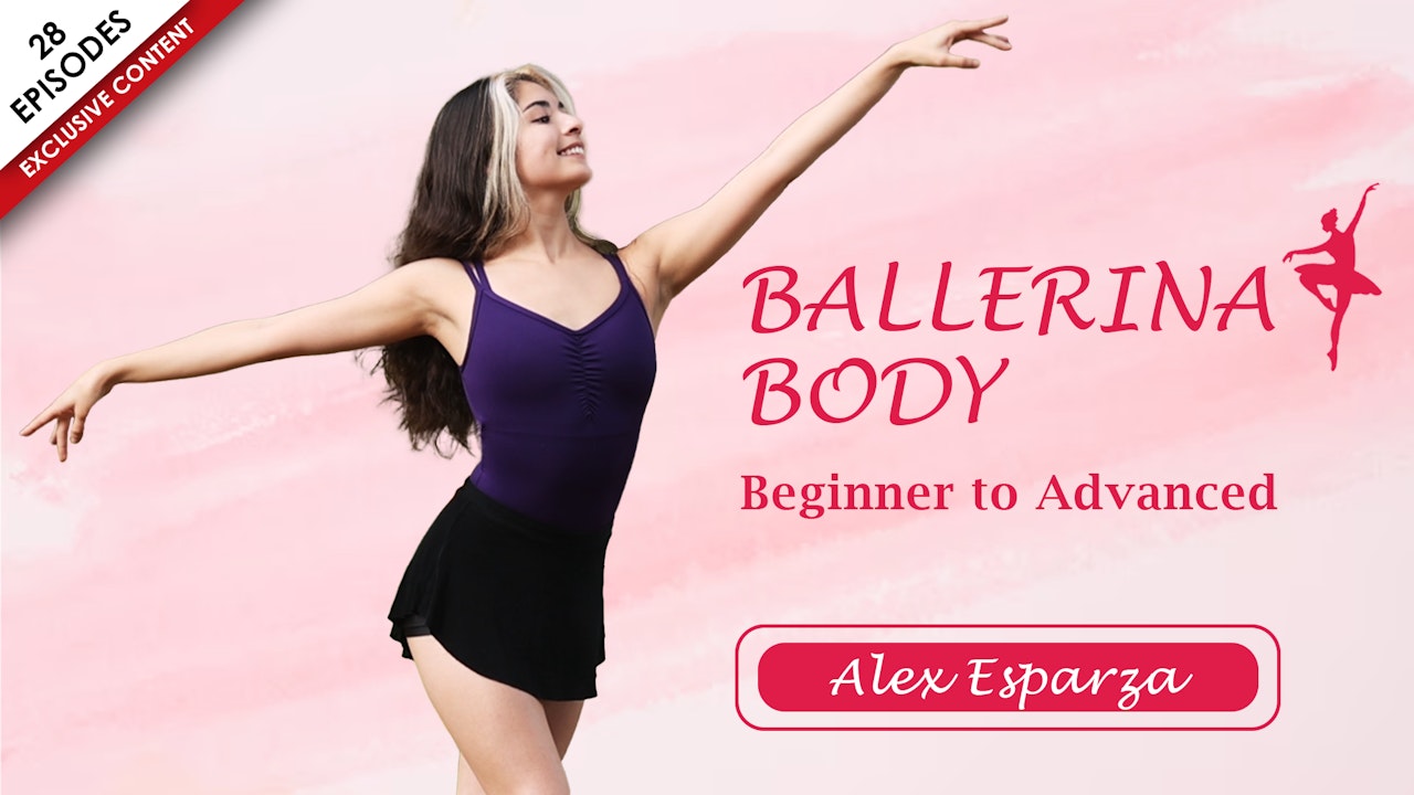 Alex Ballerina Body Series | Beginners to Advanced