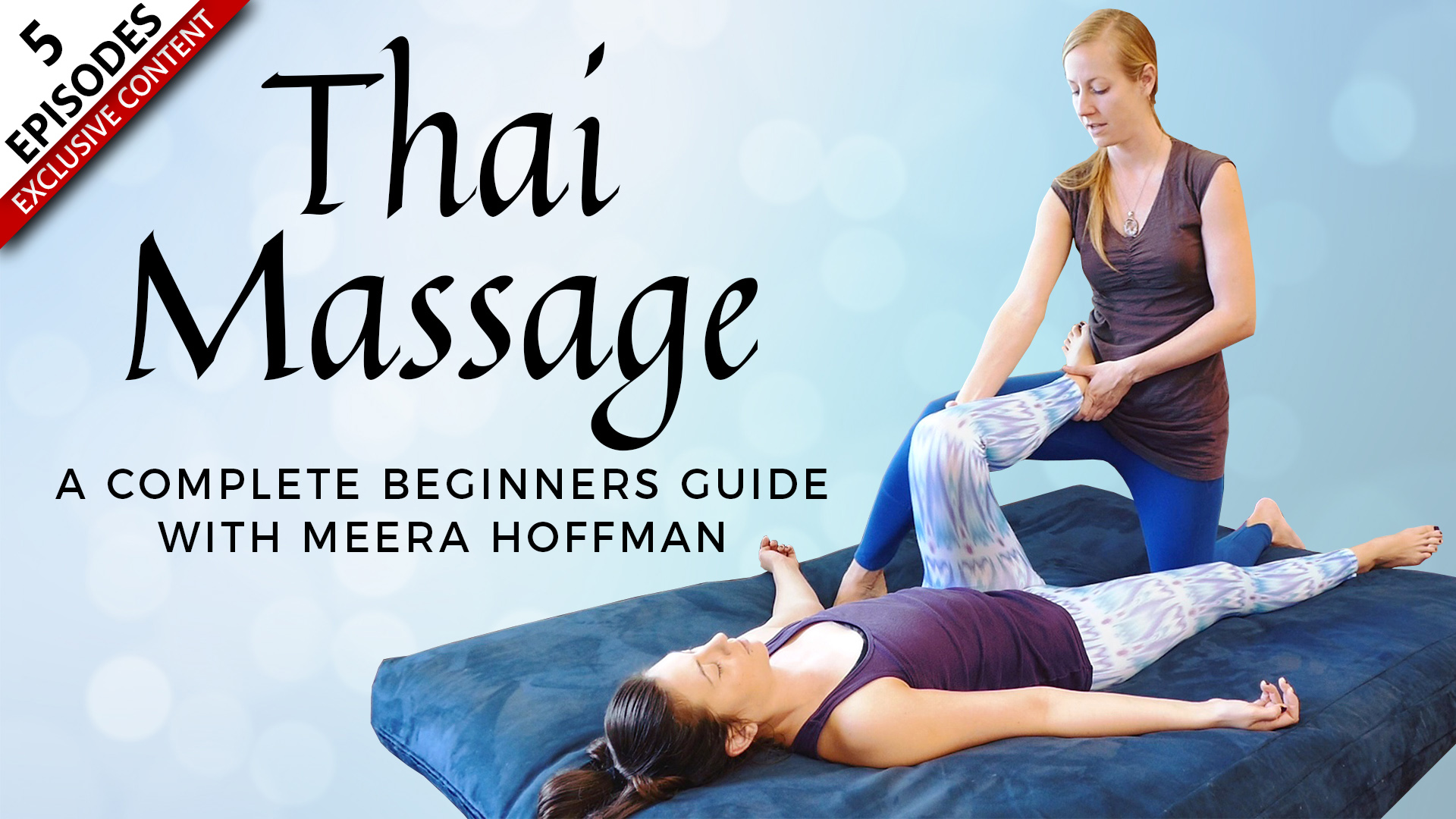 Thai Massage A Complete Beginner's Guide Yoga Plus