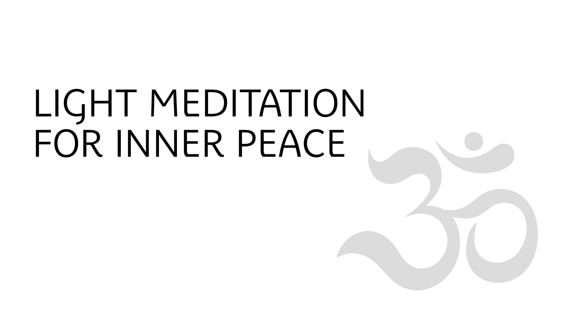 Yoga Meditation for Beginners | Light Meditation for Inner Peace