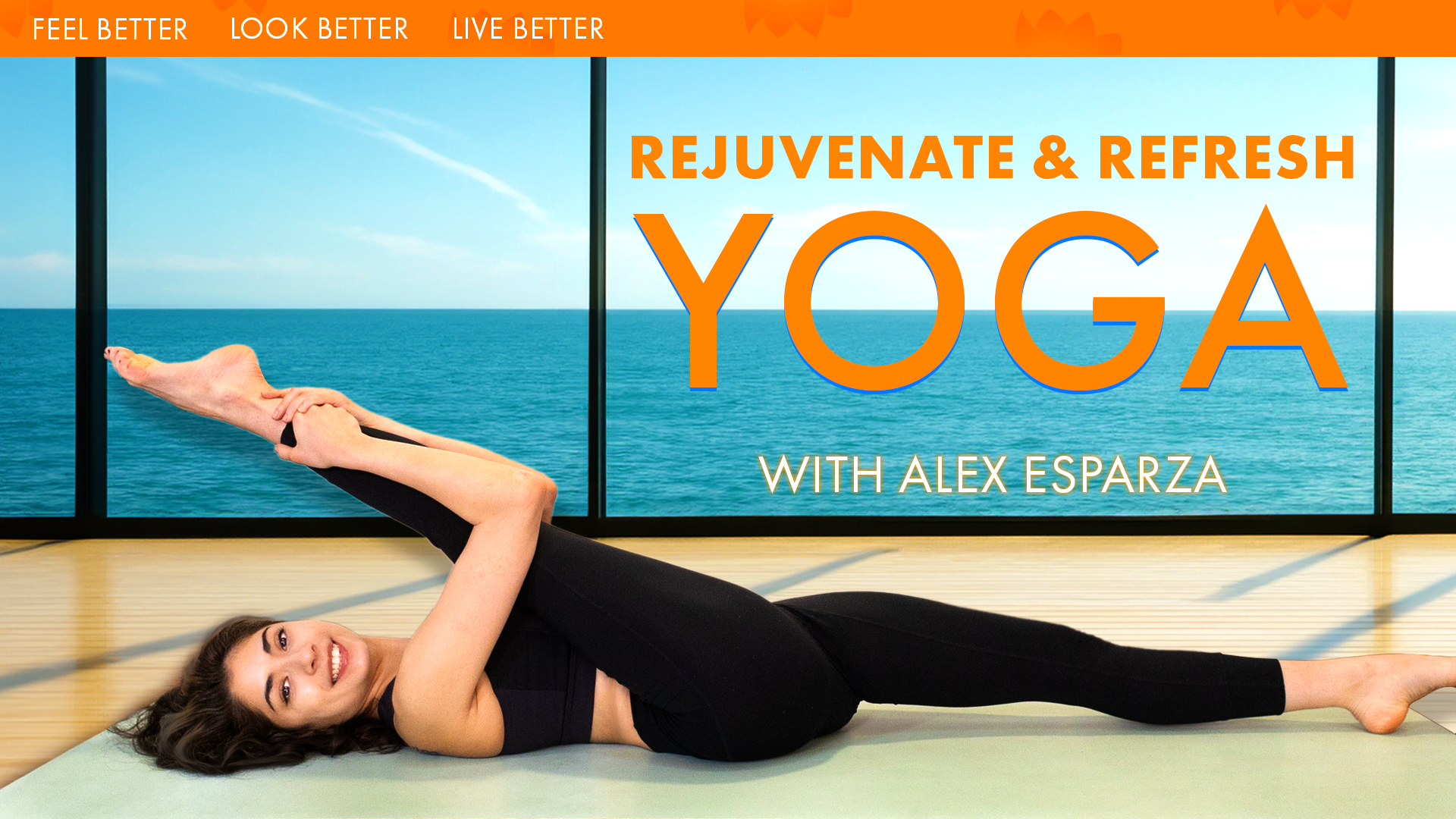 Rejuvenate & Refresh | Total Yoga Workout with Alex Esparza