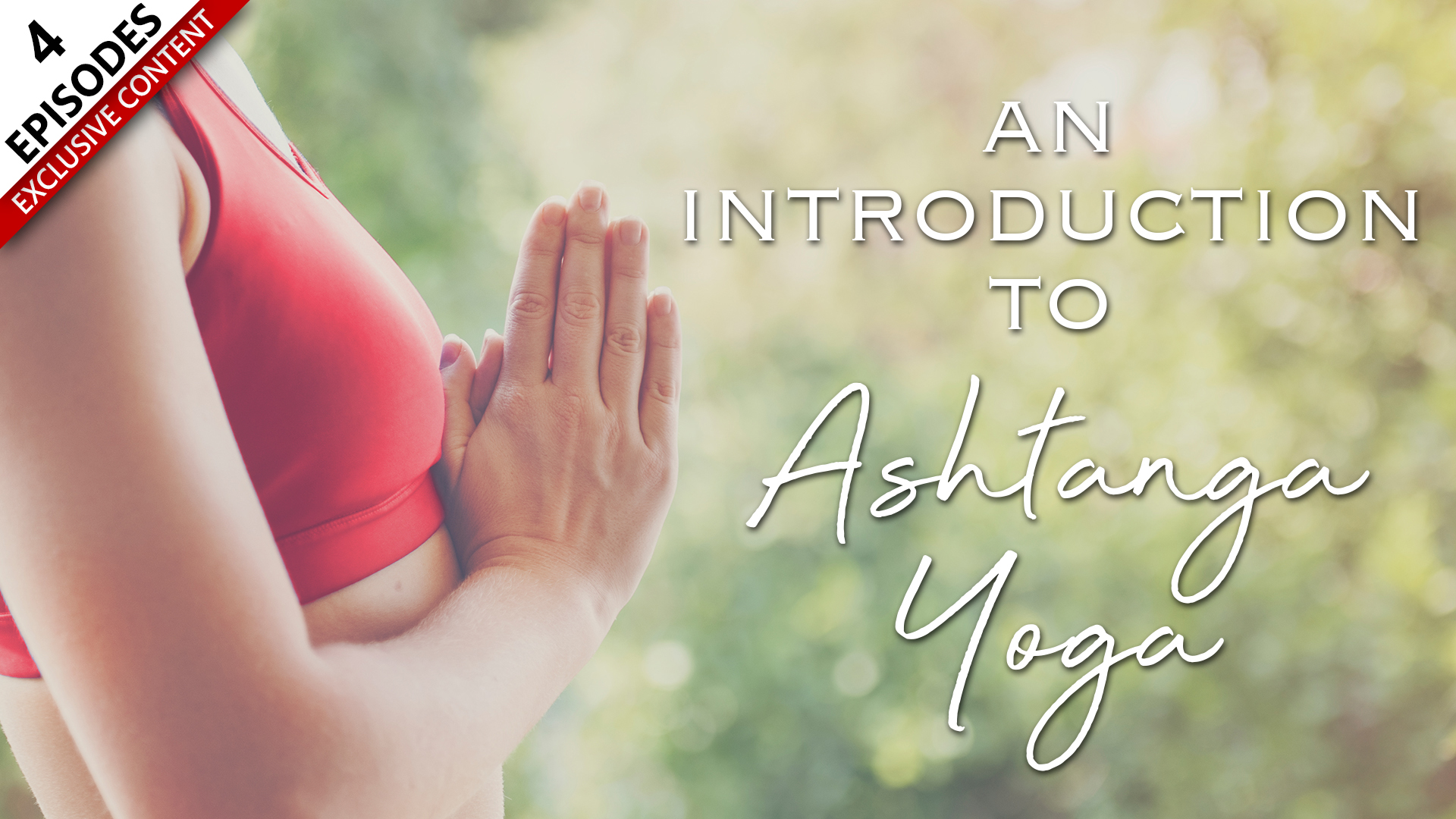 Introduction To Ashtanga Yoga