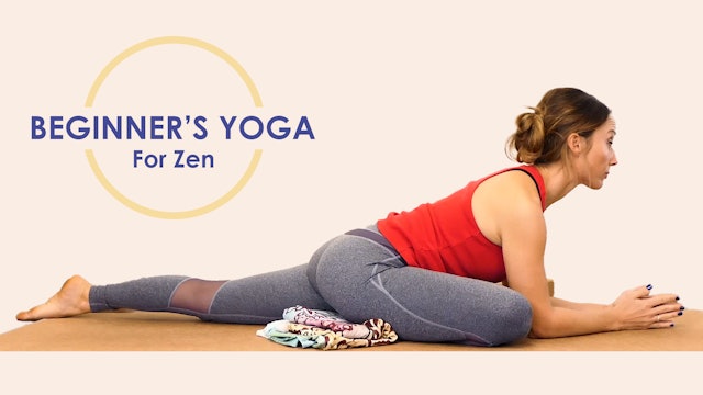Yoga for Zen | Beginners Yoga for Anxiety Relief