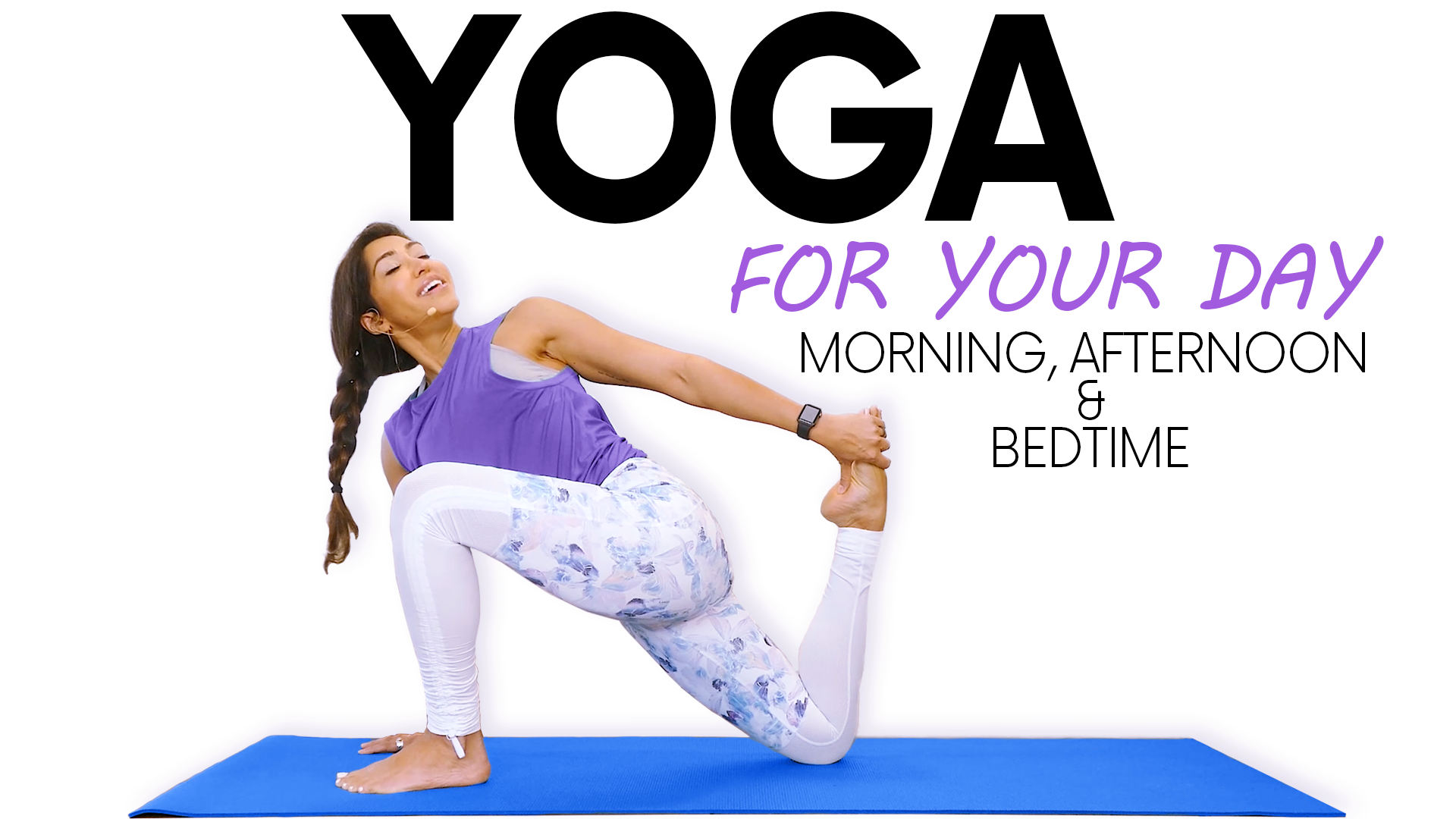 Yoga for Your Day with Myra Shaikh
