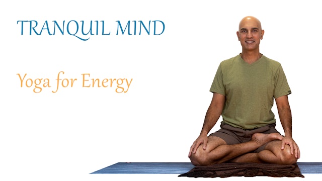 Yoga Tranquil Mind | Yoga for Energy & Power 