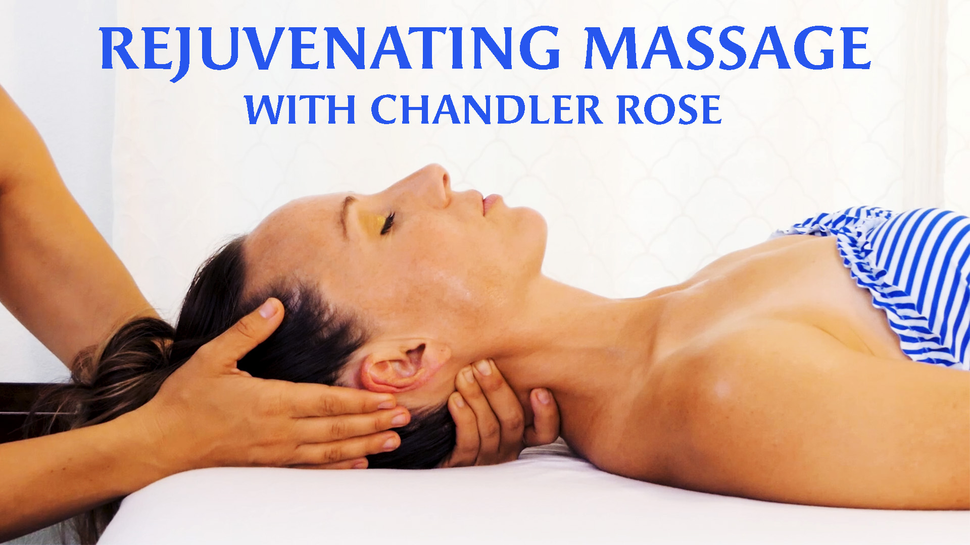 Rejuvenating Massage with Chandler Rose | Face & Neck Massage #Episode 1