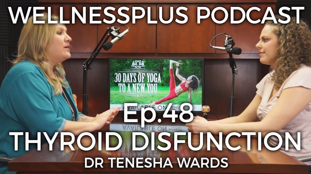 Thyroid Disfunction: What Your Doctor Won't Tell You with Tenesha Wards