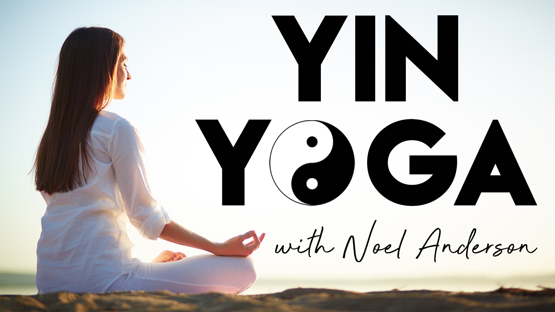 Yin Yoga With Noel Anderson