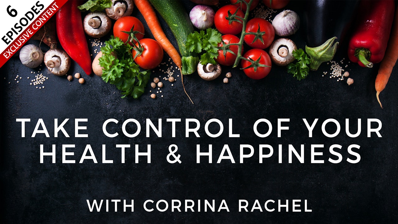 Take Control Of Your Health & Happiness