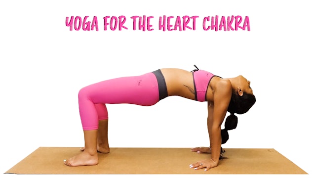 Self Love Yoga Series | Heart Chakra