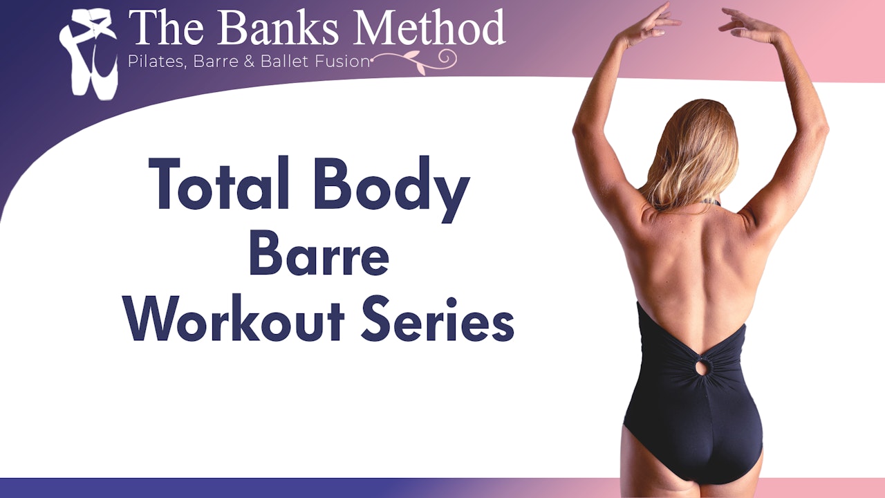 Total Body Barre Workout Series | The Banks Method