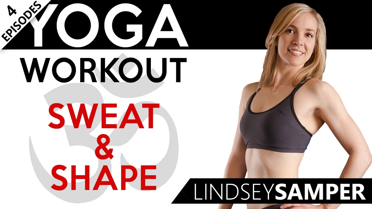 Yoga Workouts - Sweat & Shape