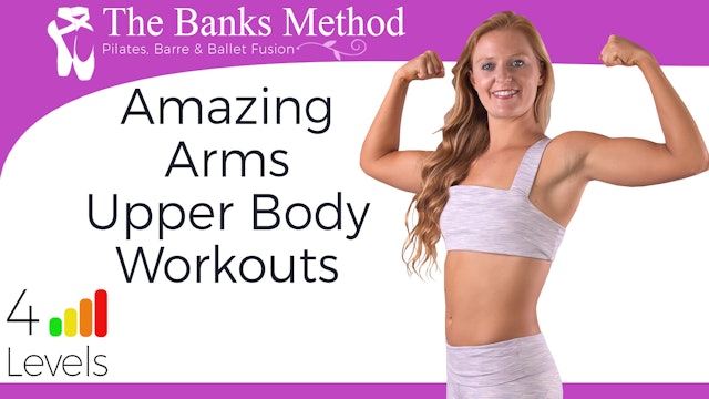 Amazing Arms Upper Body Workouts | The Banks Method