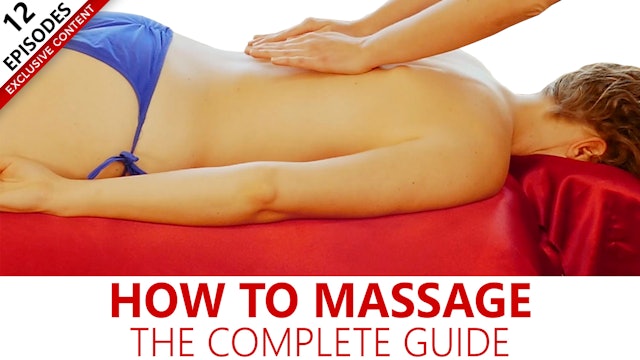 How To Massage: The Complete Guide