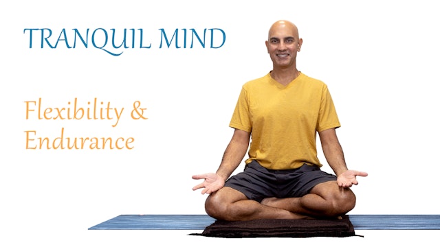 Yoga Tranquil Mind | Flexibility & Endurance