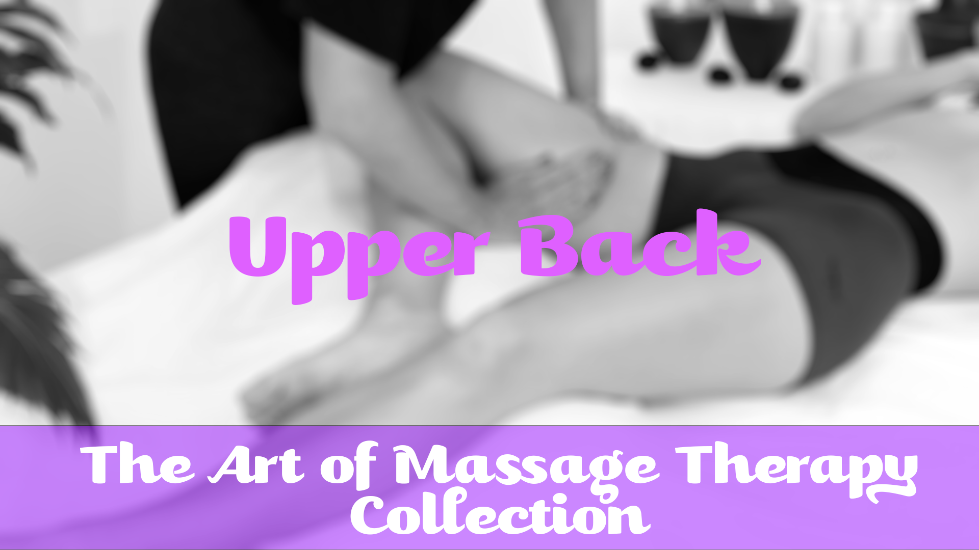 Upper Back | Art of Massage Therapy