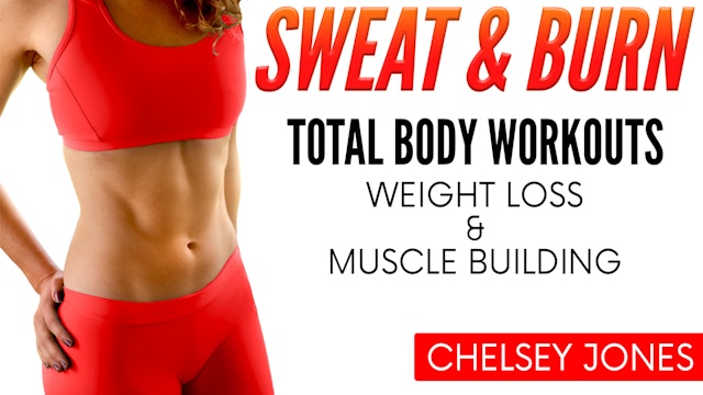 Sweat & Burn: Total Body Workouts for Weight Loss