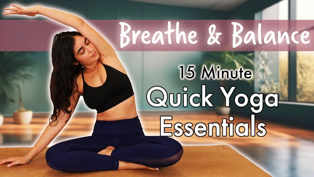 Breathe & Balance: 15 Minute Quick Yoga Essentials