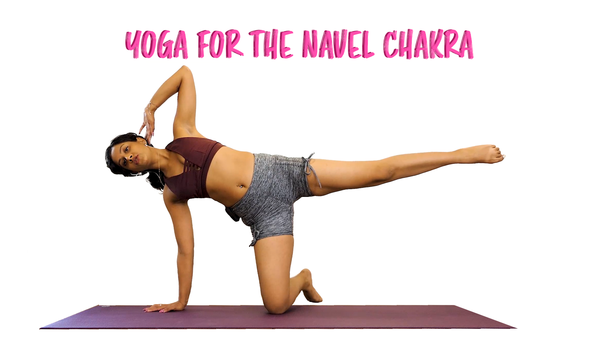 Self Love Series | Yoga for the Navel Chakra