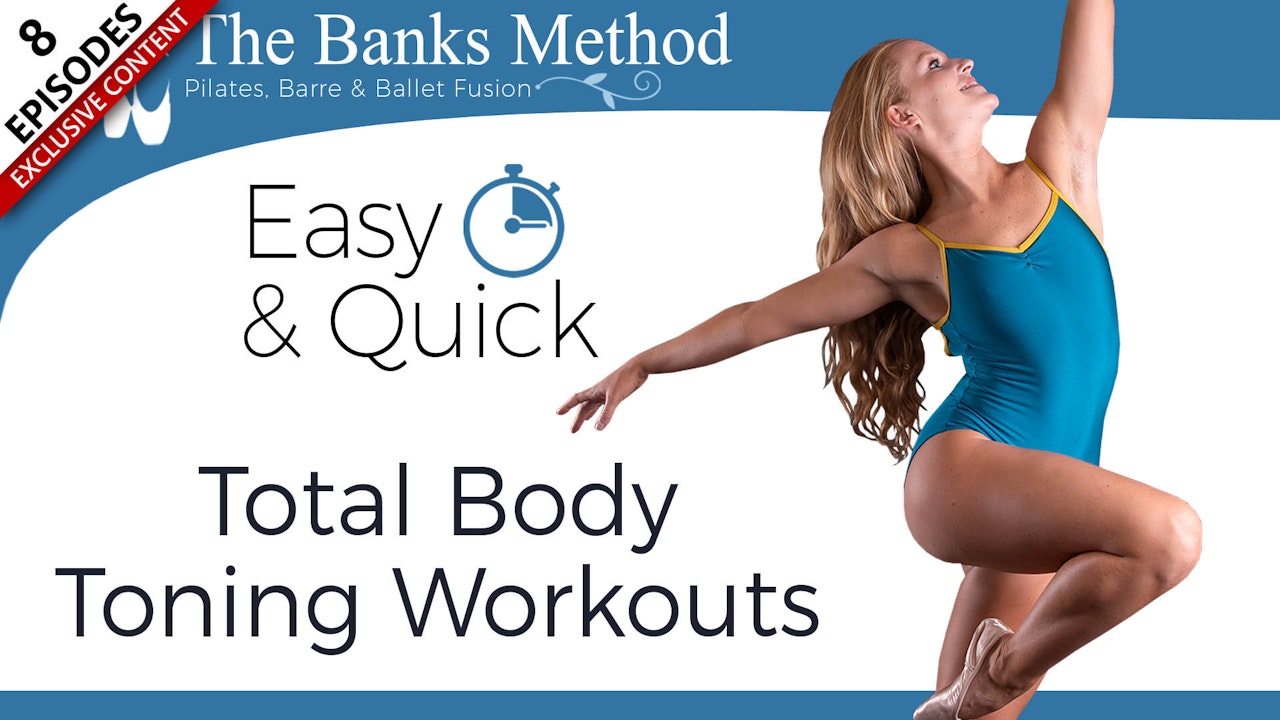 Total Body Toning Workouts | The Banks Method: Pilates, Barre, and Ballet Fusion